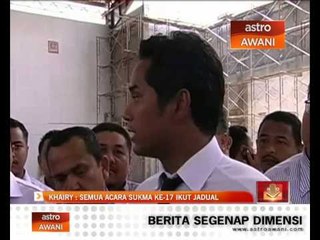 Khairi: semua acara SUKMA ke-17 ikut jadual