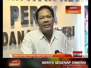 MKN sentiasa pantau bantuan banjir