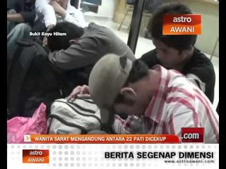 Wanita sarat mengandung antara 22 Pati dicekup