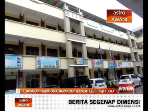 Kerosakan prasarana, barangan sekolah lebih RM 14 juta