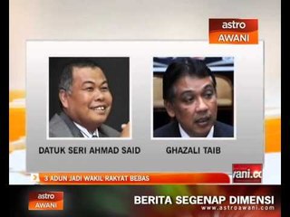 3 ADUN jadi wakil rakyat Bebas
