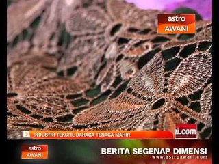 Industri tekstil dahaga tenaga mahir