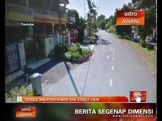 Google Malaysia kemas kini Street View