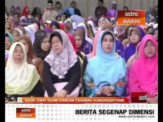 Najib: Umat Islam diancam fahaman Humanrightisme