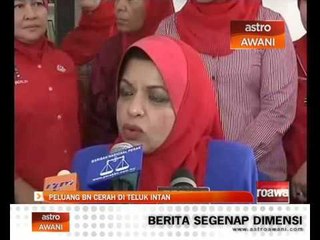 Peluang BN cerah di Teluk Intan