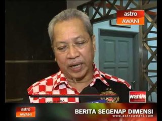 'Usah dibuai mimpi indah' - Annuar Musa