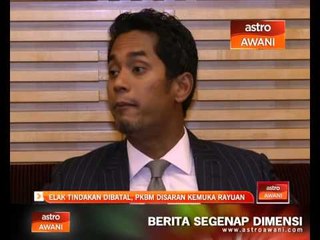 PKBM disaran kemuka rayuan untuk elak dibatalkan