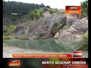 Pelajar tingkatan tiga mati lemas mandi lombong