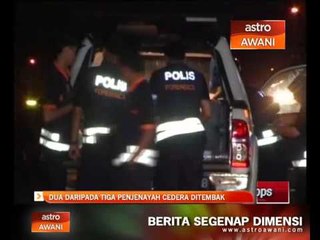 Dua daripada tiga penjenayah cedera ditembak