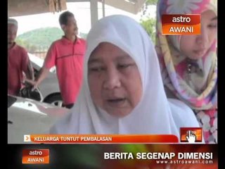 Keluarga tuntut pembalasan