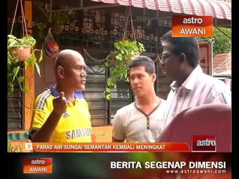 Paras air Sungai Semantan kembali meningkat