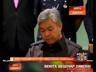 Aspek keselamatan di pintu masuk negara dipertingkat