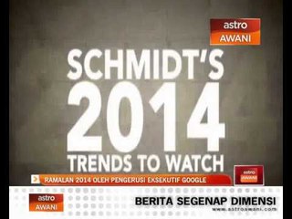 Jangkaan Eric Schmidt bagi tahun 2014