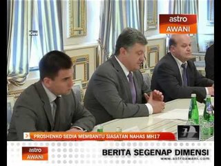 下载视频: Poroshenko sedia bantu siasatan nahas MH17