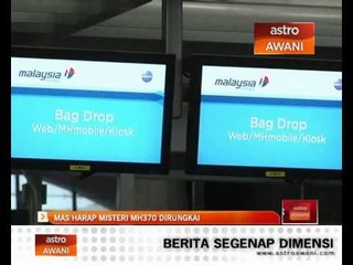 MAS harap misteri MH370 dirungkai