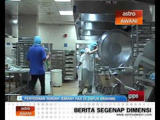 Penyediaan juadah jemaah haji di dapur Brahims