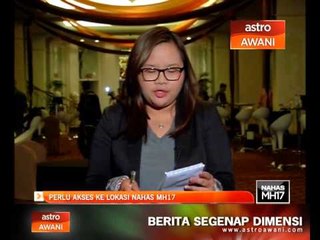Perlu akses ke lokasi nahas MH17