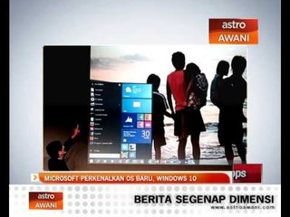 Microsoft perkenalkan OS baru, Windows 10