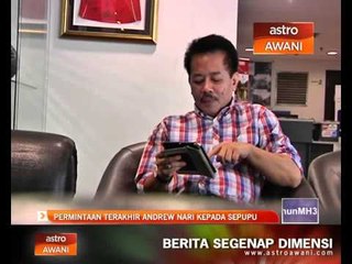 Permintaan terakhir Andrew Nari kepada sepupu