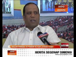 Dollah Salleh panggil 25 pemain ke kem latihan pusat