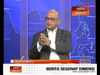Analisis AWANI: Setahun MH370