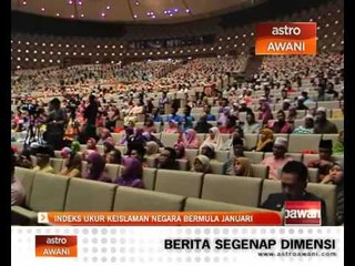 Download Video: Indeks ukur keislaman negara bermula Januari