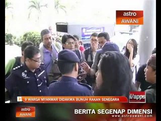 9 warga Myanmar didakwa bunuh rakan senegara