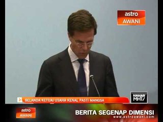Belanda ketuai usaha kenal pasti mangsa