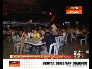 Kemeriahan menonton bola sepak di restoran mamak
