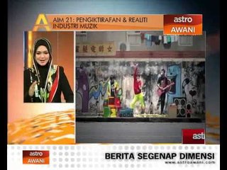 AIM 21: Pengiktirafan & realiti industri muzik