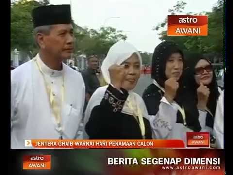 Jentera ghaib warnai hari penamaan calon