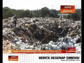 Kesan styrofoam pengurusan sisa pepejal