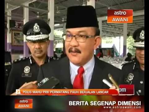 Polis mahu PRK Permatang Pauh berjalan lancar