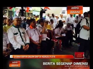 Dyana Sofya calon DAP di kerusi P.076
