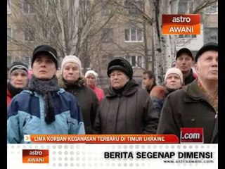 Lima korban keganasan terbaru di timur Ukraine