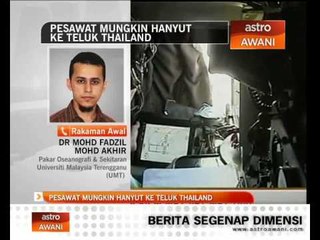 Pesawat mungkin hanyut ke Teluk Thailand