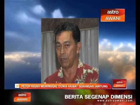 Peter Rajah meninggal dunia akibat serangan jantung