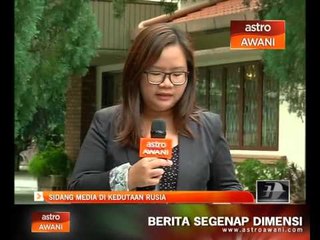 Sidang media di Kedutaan Rusia