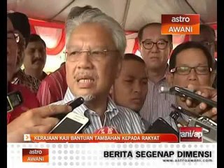 Kerajaan kaji bantuan tambahan kepada rakyat