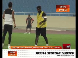 Tonggak tengah cedera, percaturan jurulatih terjejas