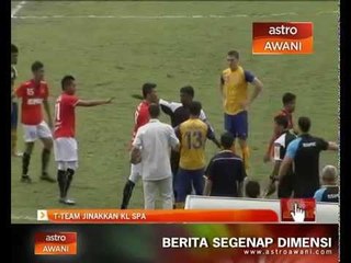 Liga Perdana: T-Team jinakkan KL SPA