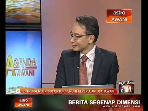 Agenda Awani: Entrepreneur 360 untuk penuhi keperluan usahawan