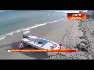 Splash Drone, lasak dan kalis air