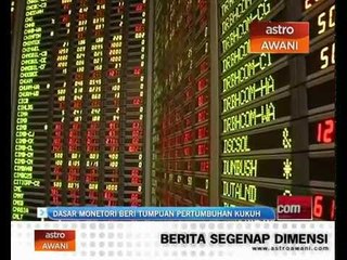 Dasar Monetori beri tumpuan pertumbuhan kukuh