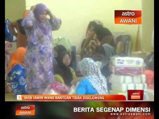 MKN jamin wang bantuan tidak diseleweng