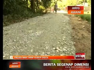 Projek menaik taraf kubur disita