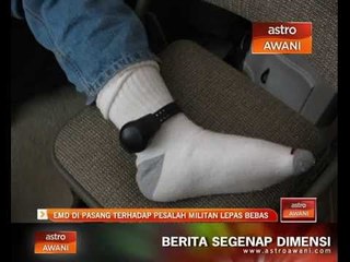 EMD di pasang terhadap pesalah militan lepas bebas