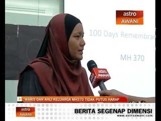 Скачать видео: Waris dan ahli keluarga MH370 tidak putus harap