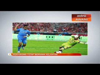 Penyokong tetap bersama Kelantan