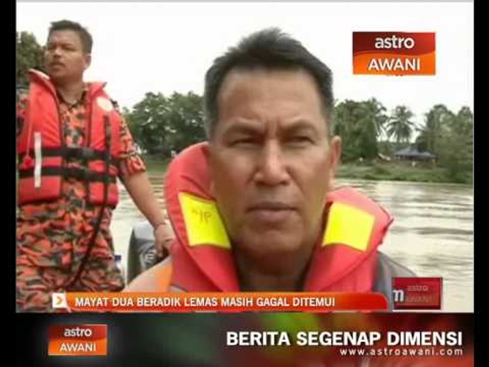 Mayat dua beradik lemas masih gagal ditemui